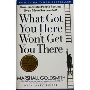 HB What Got You Here Won't Get You There-Marshall Goldsmith-Signed Copy